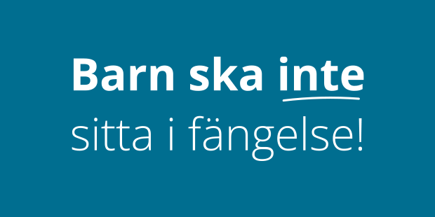 Barn ska inte sitta i fängelse