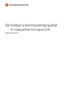 Så minskar vi kommunernas sjuktal – En möjlig partslinje före augusti 2016