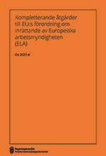 Kompletterande åtgärder till EU:s förordning om inrättande av Europeiska arbetsmyndigheten (ELA), Ds 2021:4