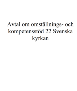 Avtal om omställnings- och kompetensstöd 22 Svenska kyrkan