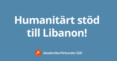 Text på bild: Humanitärt stöd till Libanon!