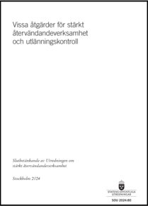 Vissa åtgärder för stärkt återvändandeverksamhet och utlänningskontroll (SOU 2024:80)