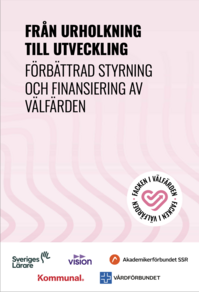 Rapport Facken i Välfärden - Från urholkning till utveckling