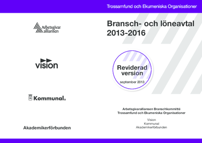 Arbetsgvaralliansen Trossamfund och Ekumeniska Organisationer - Bransch- och löneavtal 2013-2016